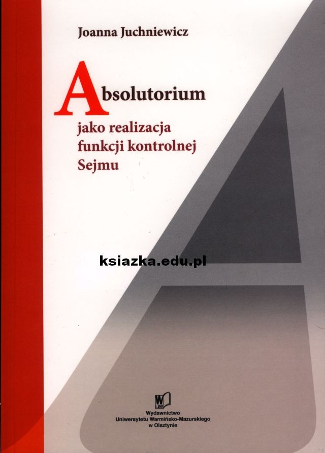 Absolutorium jako realizacja funkcji kontrolnej Sejmu