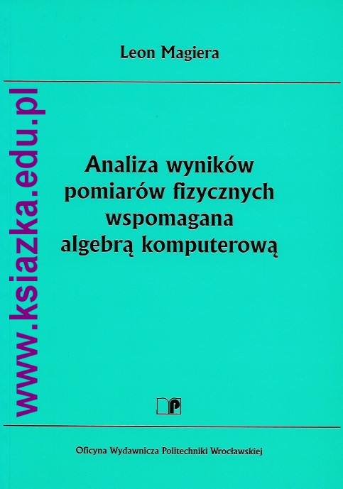 Analiza wyników pomiarów fizycznych wspomaganych algebrą komputerową