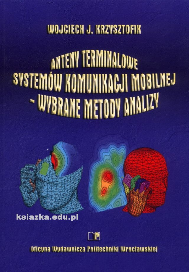Anteny terminalowe systemów komunikacji mobilnej - wybrane metody analizy