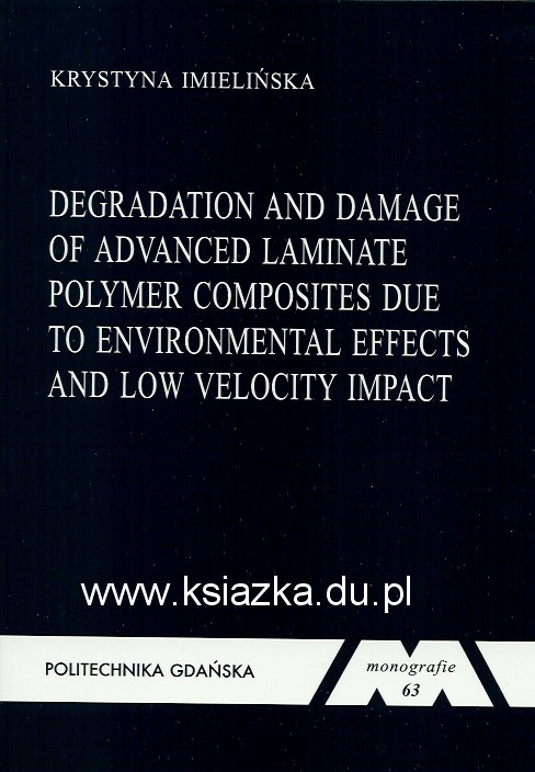 Degradation and damage of advanced laminate polymer composites due to environmental effects and low velocity impact.