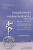 Gospodarowanie zasobami środowiska. Podstawy ekonomiki ochrony środowiska