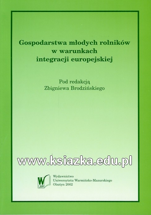 Gospodarstwa młodych rolników w warunkach integracji europejskiej
