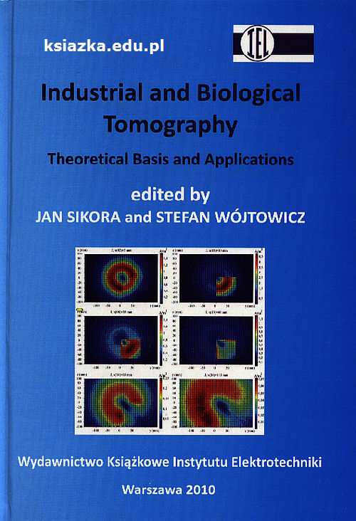 Industrial and Biological Tomography. Electrical Capacitance Tomography. Theoretical Basis and Applications-Komplet
