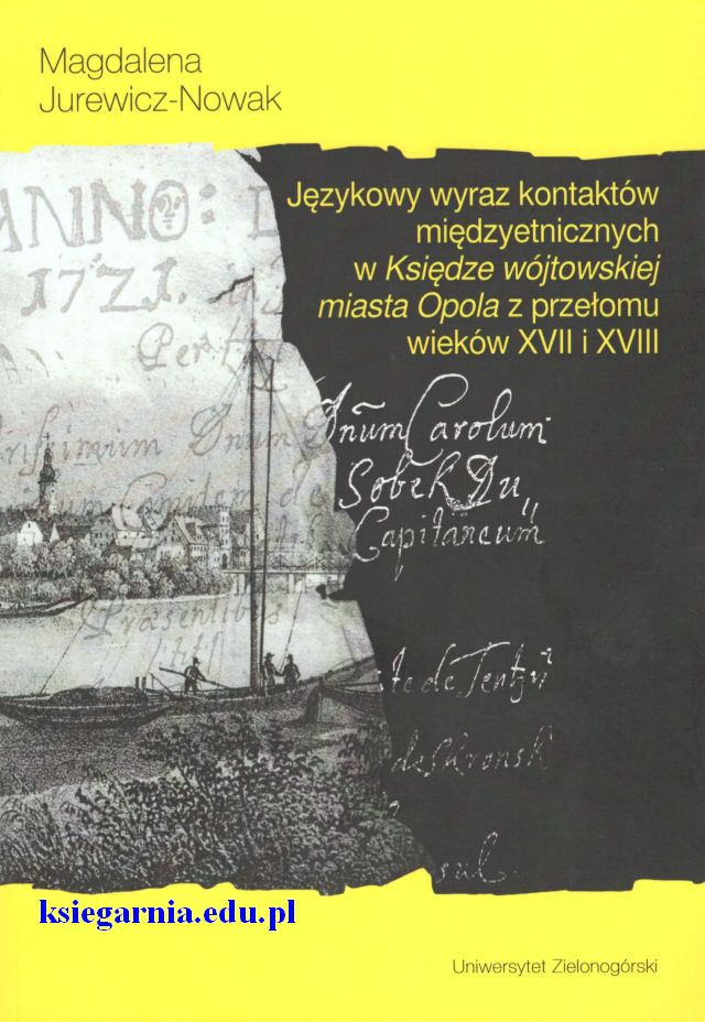 Językowy wyraz kontaktów międzyetnicznych w Księdze wójtowskiej miasta Opola z przełomu wieków XVII i XVIII