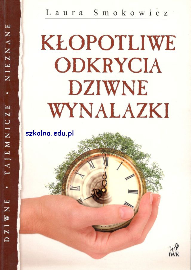 Kłopotliwe odkrycia - dziwne wynalazki 