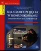 Kluczowe pojęcia w komunikowaniu i badaniach kulturowych