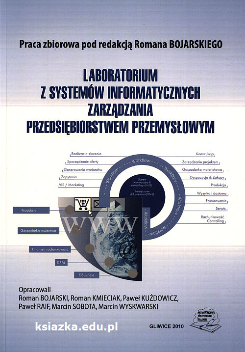 Laboratorium z systemów informatycznych zarządzania przedsiębiorstwem przemysłowym.