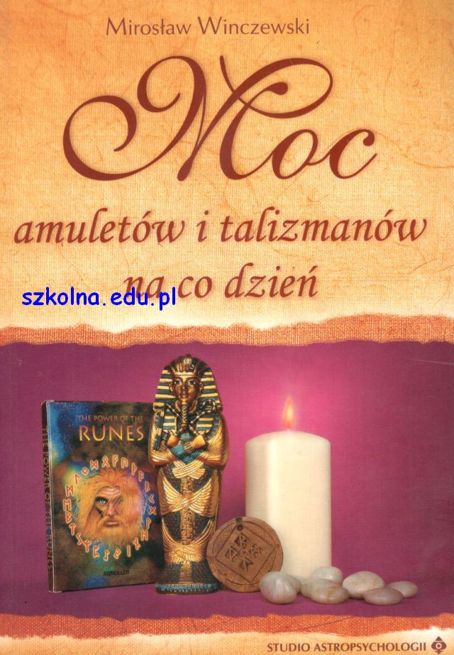 Moc Amuletów I Talizmanów na co dzień
