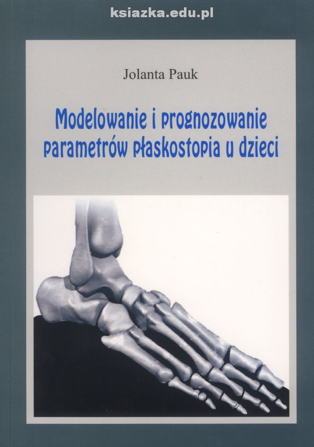 Modelowanie i prognozowanie parametrów płaskostopia u dzieci