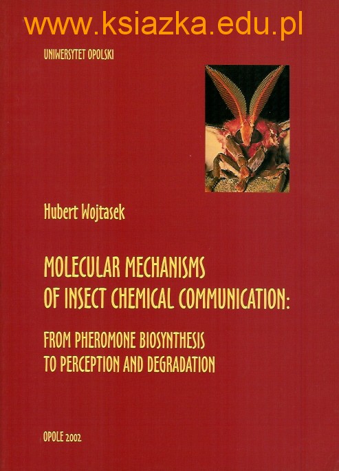 Molecular mechanisms of insect chemical communication: From pheromone biosynhesis to perception and degradation