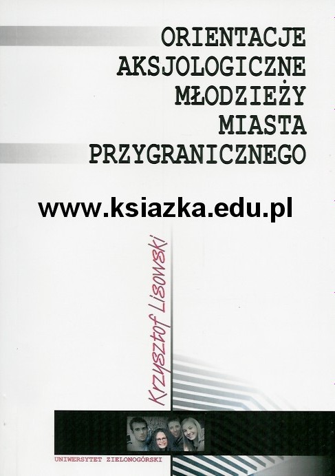 Orientacje aksjologiczne młodzieży miasta przygranicznego