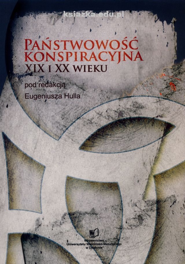Państwowość konspiracyjna XIX i XX wieku