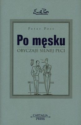 Po męsku. Obyczaje silnej płci