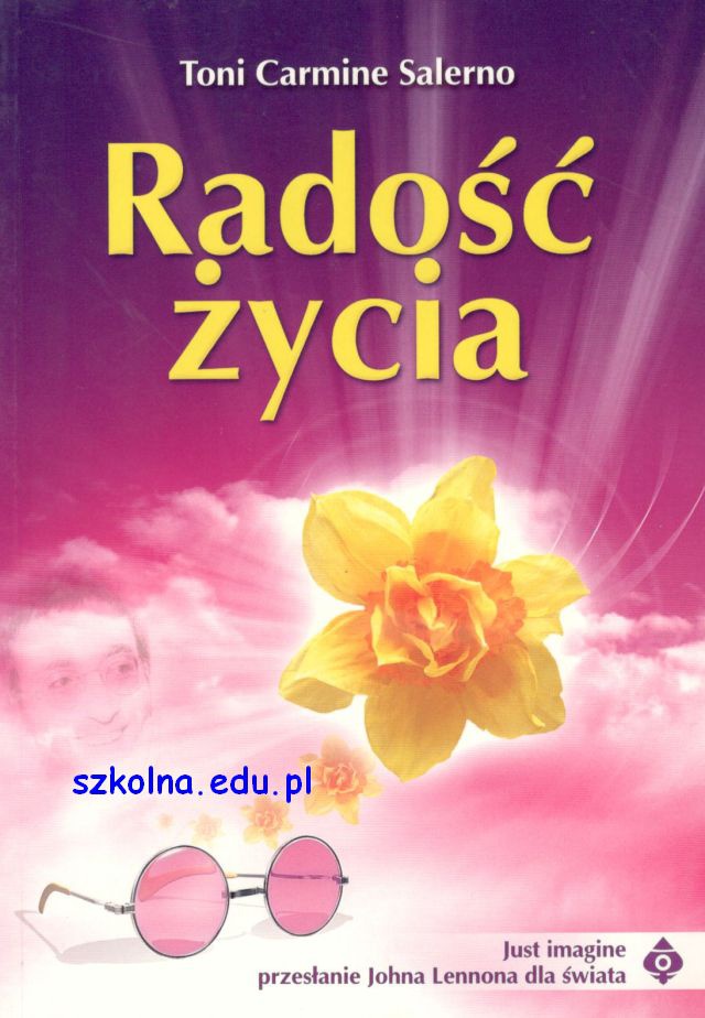 Radość Życia. Przesłanie Johna Lennona dla świata