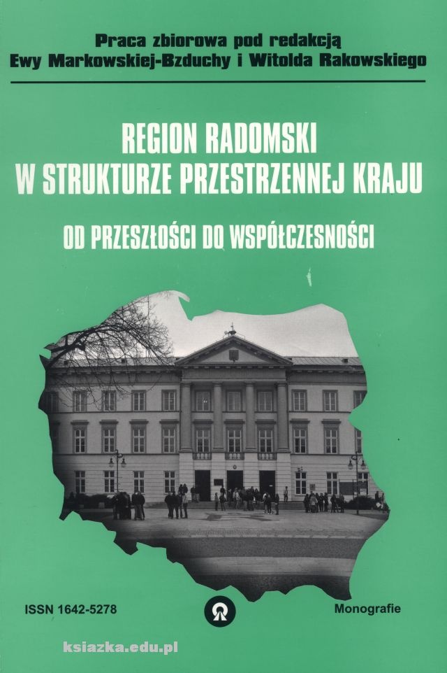 Region radomski w strukturze przestrzennej kraju od przeszłości do współczesności