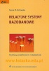 Relacyjne systemy bazodanowe. Podstawy projektowania i eksploatacji