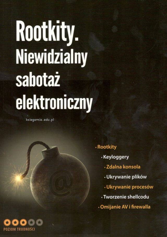 Rootkity. Niewidzialny sabotaż elektroniczny + 2DVD