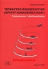 Techniczno-organizacyjne aspekty konkurencyjności Samoocena i doskonalenie