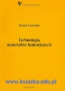 Technologia materiałów budowlanych - działy wybrane
