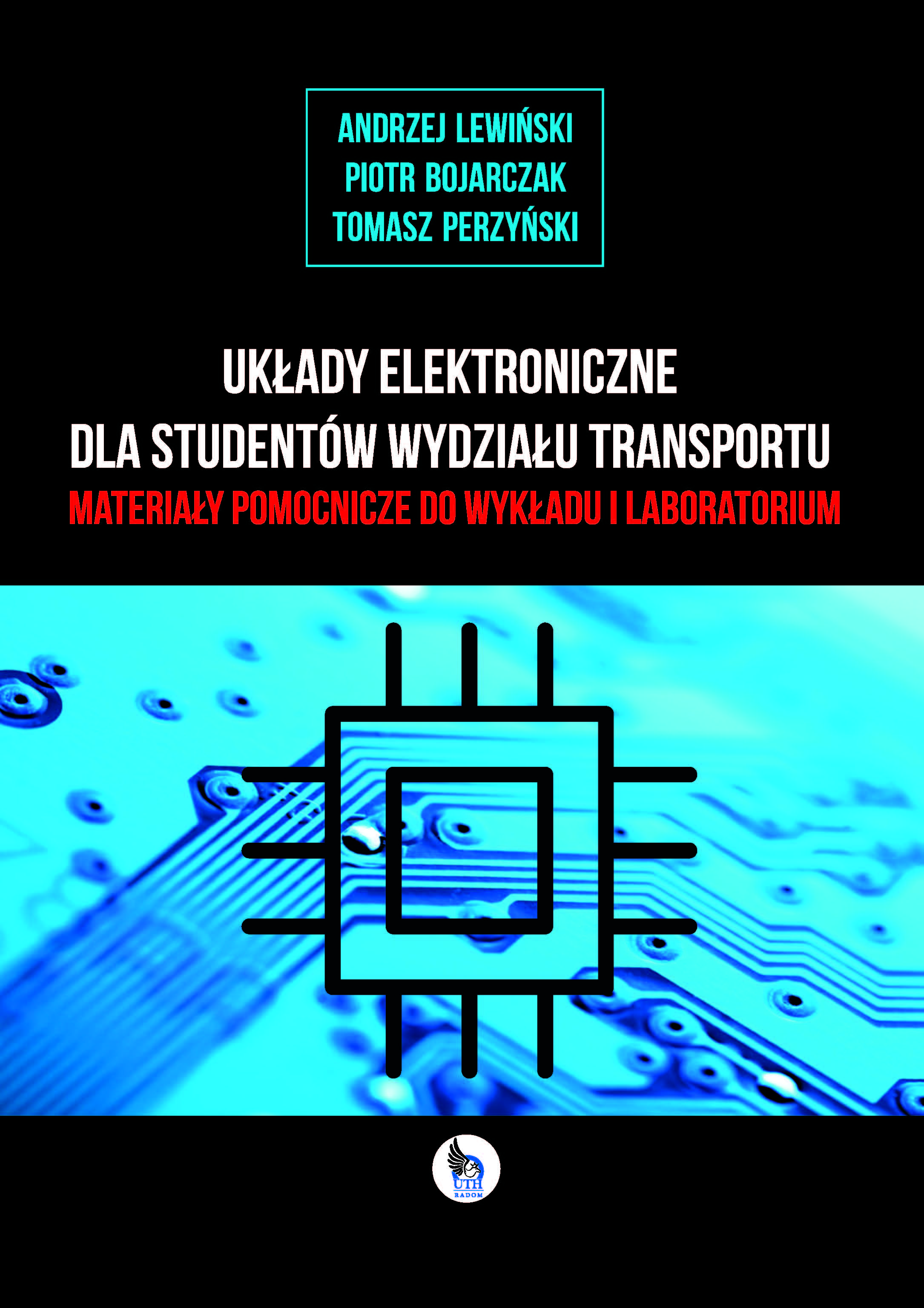 Układy elektroniczne dla studentów wydziału transportu. Materiały pomocnicze do wykładu i laboratorium