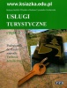 Usługi turystyczne. cz 1. Podręcznik do nauki zawodu technik hotelarstwa