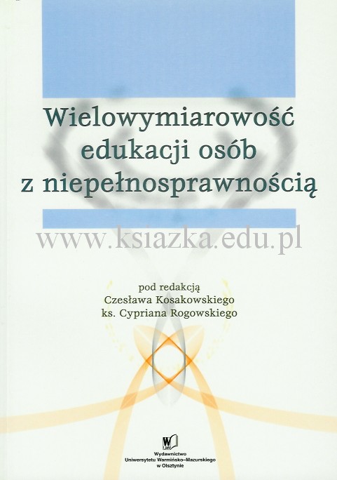 Wielowymiarowość edukacji osób z niepełnosprawnością