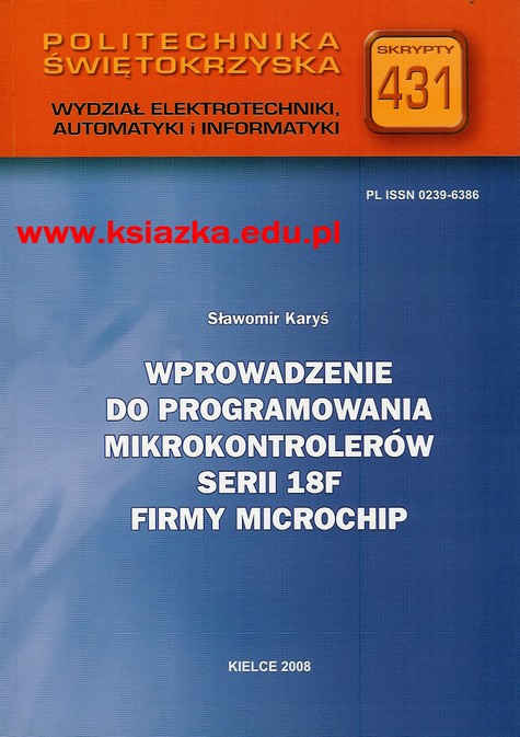 Wprowadzenie do programowania mikrokontrolerów serii 18F firmy MICROCHIP
