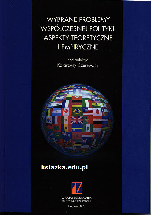Wybrane problemy współczesnej polityki: aspekty teoretyczne i empiryczne