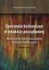 Znaczenia historyczne w edukacji początkowej. Narracyjne konstruowanie historii rodzinnych