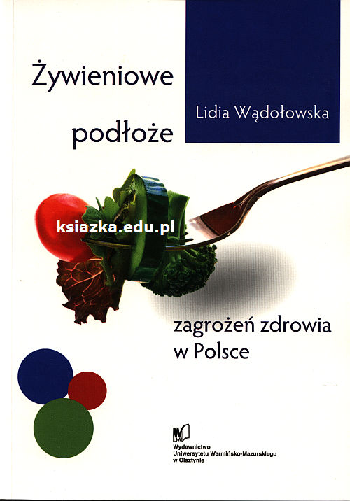 Żywieniowe podłoże zagrożeń zdrowia w Polsce